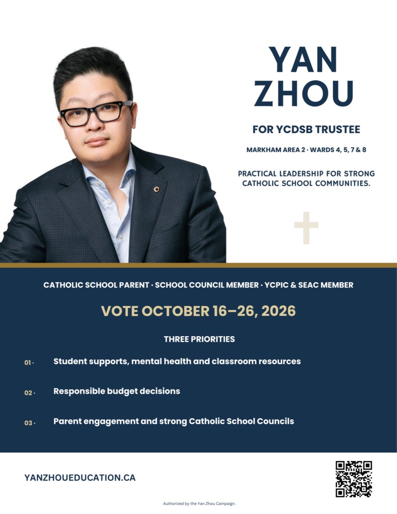 Campaign poster for Yan Zhou, YCDSB trustee candidate in Markham Area 2, Wards 4, 5, 7 and 8; voting October 16–26, 2026.